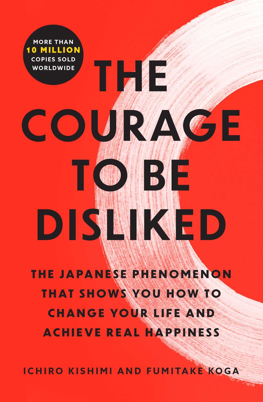 Cover of The Courage to Be Disliked by Ichiro Kishimi & Fumitake Koga