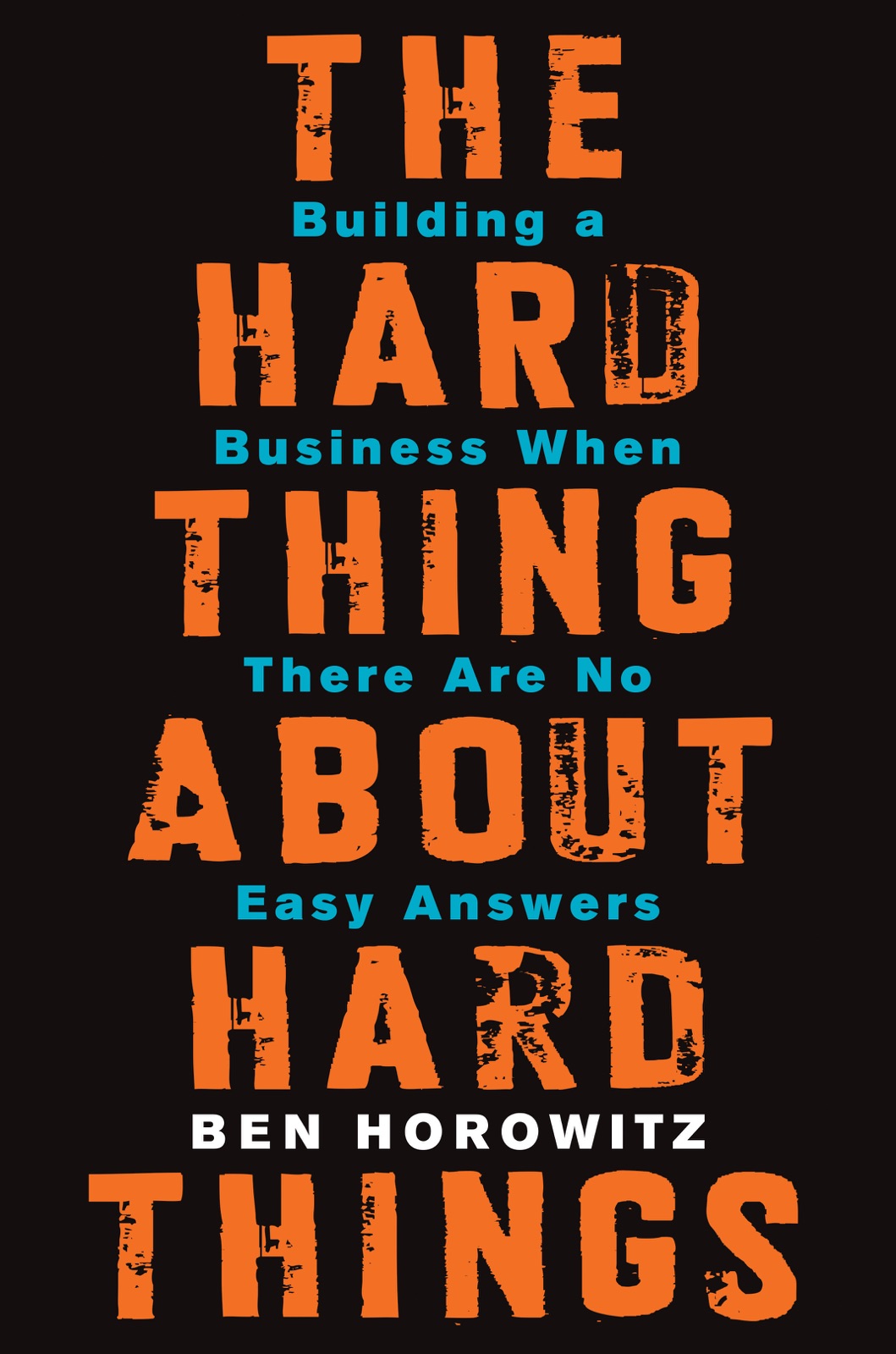 Cover of The Hard Thing About Hard Things by Ben Horowitz